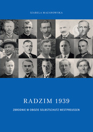 Radzim 1939 Zbrodnie w obozie Selbschutz Westpreusen