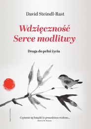 Wdzięczność Serce modlitwy Droga do pełni życia