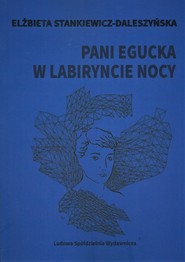Pani Egucka w labiryncie nocy