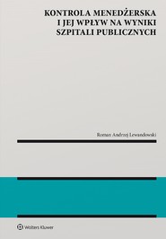 Kontrola menedżerska i jej wpływ na wyniki szpitali publicznych. Ujęcie modelowe (pdf)