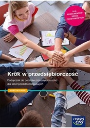Krok w przedsiębiorczość Podręcznik do podstaw przedsiębiorczości dla szkół ponadpodstawowych