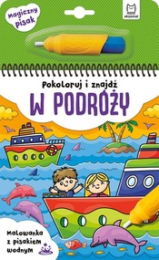 Pokoloruj i znajdź w podróży Malowanka z pisakiem wodnym