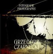 Grzegorz Czarnecki Fotografie