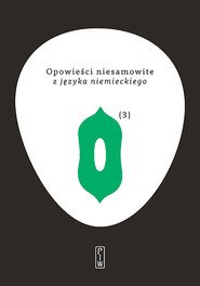 Opowieści niesamowite, t. 3: z języka niemieckiego