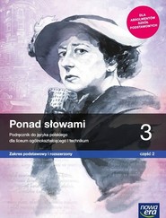 Ponad słowami 3 Podręcznik Część 2 Zakres podstawowy i rozszerzony - Szkoła ponadpodstawowa