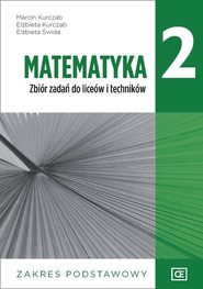 Matematyka 2 Zbiór zadań Zakres podstawowy Szkoła ponadpodstawowa