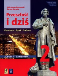 Przeszłość i dziś 2 Podręcznik Część 1 Zakres podstawowy i rozszerzony Szkoła ponadpodstawowa