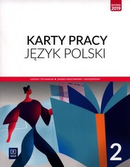 Język polski 2 Karty pracy Zakres podstawowy i rozszerzony. Liceum i technikum
