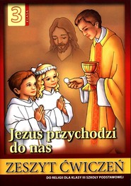Religia 3 Jezus przychodzi do nas Zeszyt ćwiczeń Szkoła podstawowa