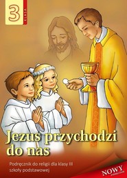 Religia 3 Jezus przychodzi do nas Podręcznik Szkoła podstawowa