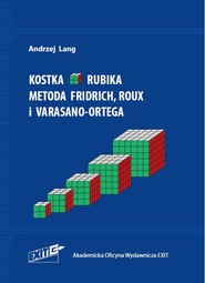 Kostka Rubika. Metoda LBL, Fridrich, Roux, Varasano-Ortega i OH