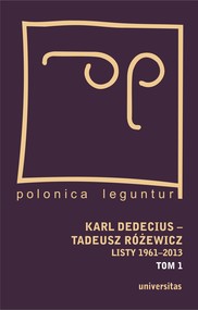 Karl Dedecius – Tadeusz Różewicz. Listy 1961-2013, tomy I i II