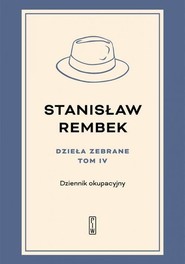 Dzieła zebrane tom 4 Dziennik okupacyjny