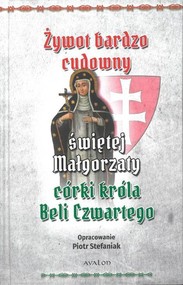 Żywot bardzo cudowny świętej Małgorzaty córki króla Beli Czwartego