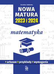 Nowa matura 2023 I 2024. Matematyka