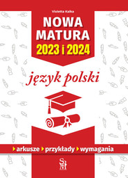 Nowa matura 2023 i 2024 Język polski