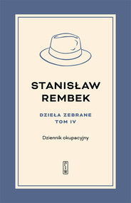 Dzieła zebrane, t.4: Dziennik okupacyjny
