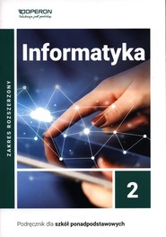 Informatyka 2 Podręcznik Zakres rozszerzony. Liceum i technikum