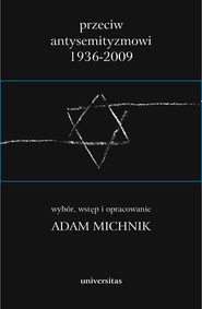 Przeciw antysemityzmowi 1936-2009 (tom 1-3)
