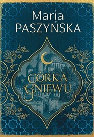Córka gniewu Cień sułtana Tom 3
