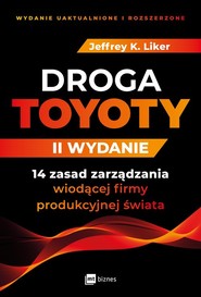 Droga Toyoty 14 zasad zarządzania wiodącej firmy produkcyjnej świata