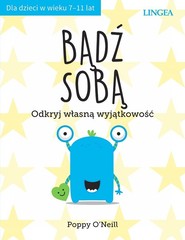 Bądź sobą Odkryj własną wyjątkowość
