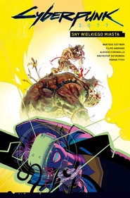 Cyberpunk 2077 Sny wielkiego miasta Tom 4