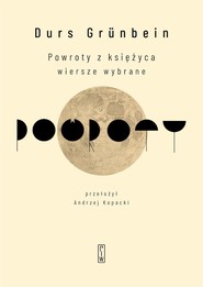  Powroty z księżyca. Wiersze wybrane
