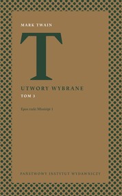  Epos rzeki Missisipi 1. Utwory wybrane. Tom 3