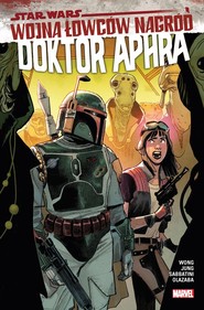 Star Wars Doktor Aphra. Wojna łowców nagród. Tom 3