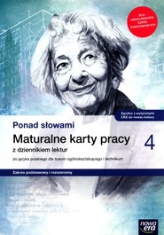 Ponad słowami 4 Maturalne karty pracy Zakres podstawy i rozszerzony Szkoła ponadpodstawowa