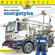 Mądra Mysz Mam przyjaciela energetyka