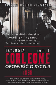 CORLEONE: Opowieść o Sycylii. Tom I [1898]