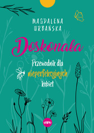 Doskonała Przewodnik dla nieperfekcyjnych kobiet