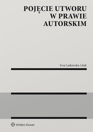 Pojęcie utworu w prawie autorskim (pdf)