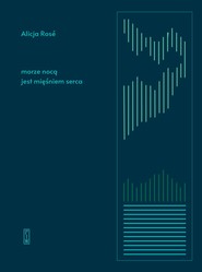 Morze nocą jest mięśniem serca