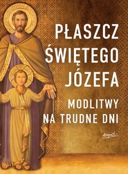 Płaszcz Świętego Józefa Modlitwy na trudne dni