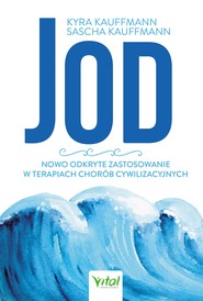 Jod - nowo odkryte zastosowanie w terapiach chorób cywilizacyjnych
