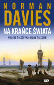 Na krańce świata. Podróż historyka przez historię (2022)