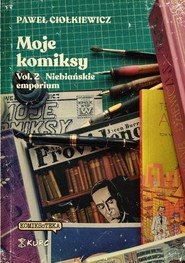 Moje komiksy Vol 2 Niebiańskie emporium / Kurc