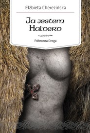 Ja jestem Halderd. Północna Droga