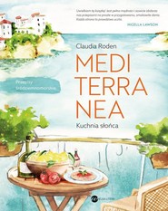 Mediterranea Kuchnia słońca Przepisy śródziemnomorskie