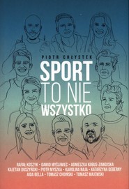 Sport to nie wszystko