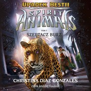 Spirit Animals. Upadek bestii. Szeptacz Burz