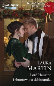 Lord Hauxton i zbuntowana debiutantka Harlequin