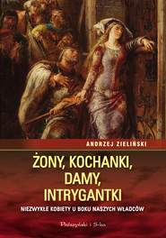 Żony, kochanki, damy, intrygantki