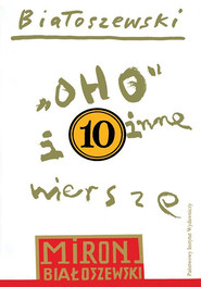 OHO i inne wiersze t. 10