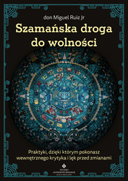 Szamańska droga do wolności