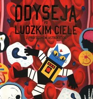 Odyseja po ludzkim ciele z profesorem Astrokotem