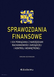 Sprawozdania finansowe i ich powiązania z narzędziami rachunkowości zarządczej i kontroli wewnętrznej